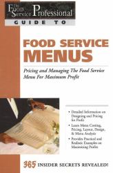 Food Service Menus : Pricing and Managing the Food Service Menu for Maximum Profit