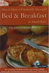 How to Open a Financially Successful Bed and Breakfast or Small Hotel