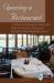 Opening a Restaurant : Or Other Food Business Starter Kit -- How to Prepare a Restaurant Business Plan and Feasibility Study