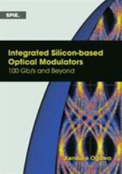 Integrated Silicon-Based Optical Modulators : 100 Gb/s and Beyond