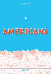 Americana (and the Act of Getting over It. )