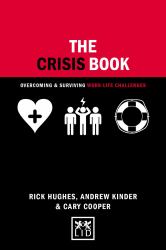 The Crisis Book : Overcoming and Surviving Work-Life Challenges