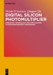 Weak Light Detection in Functional Imaging : Volume 1: Theoretical Fundaments of Digital SiPM Technologies and PET