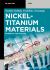 Nickel-Titanium Materials : Biomedical Applications