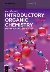 Introductory Organic Chemistry : Organic Reactivity and Reactions