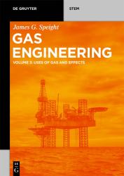 Gas Engineering : Vol. 3: Uses of Gas and Effects