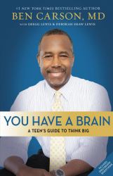 You Have a Brain : A Teen's Guide to T. H. I. N. K. B. I. G.