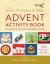 The Jesus Storybook Bible Advent Activity Book : 24 Guided Crafts, Plus Games, Songs, Recipes, and More