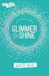 Glimmer and Shine : 365 Devotions to Inspire