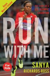 Run with Me : The Story of a U. S. Olympic Champion