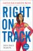 Right on Track : Run, Race, Believe