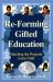 Re-Forming Gifted Education : Matching the Program to the Child