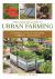 The Ultimate Guide to Urban Farming : Sustainable Living in Your Home, Community, and Business