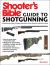 Shooter's Bible Guide to Sporting Shotguns : A Comprehensive Guide to Shotguns, Ammunition, Chokes, Accessories, and Where to Shoot