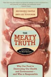 The Meaty Truth : Why Our Food Is Destroying Our Health and Environment?and Who Is Responsible