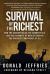 Survival of the Richest : How the Corruption of the Marketplace and the Disparity of Wealth Created the Greatest Conspiracy of All