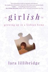 Girlish : Growing up in a Lesbian Home