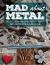 Mad about Metal : More Than 50 Embossed Craft Projects for Your Home