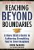 Reaching Beyond Boundaries : A Navy SEAL's Guide to Achieving Everything You've Ever Imagined