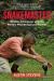 Snakemaster : Wildlife Adventures with the World?s Most Dangerous Reptiles