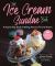 The Ice Cream Sundae Book : A Step-By-Step Guide to Making America's Favorite Dessert