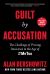 Guilt by Accusation : The Challenge of Proving Innocence in the Age Of #MeToo