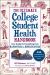 The Ultimate College Student Health Handbook : Your Guide for Everything from Hangovers to Homesickness