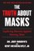 Truth about Masks : Exploring Theories Against Wearing Them