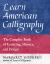 Learn American Calligraphy : The Complete Book of Lettering, History, and Design