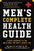 Men's Complete Health Guide : Expert Answers to the Questions You Don't Always Ask