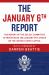 The January 6th Report : The Report of the Select Committee to Investigate the January 6th Attack on the United States Capitol