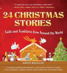 24 Christmas Stories : Faith and Traditions from Around the World