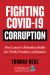 Fighting COVID-19 Corruption : One Lawyer's Relentless Battle for Truth, Freedom, and Justice