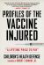 Profiles of the Vaccine-Injured : "a Lifetime Price to Pay"