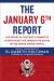 The January 6th Report : The Report of the Select Committee to Investigate the January 6th Attack on the United States Capitol