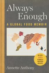 Always Enough : A Global Food Memoir