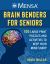 Mensa® Brain Benders for Seniors : 100 Large Print Puzzles and Activities to Keep Your Mind Sharp