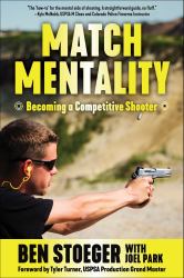 Match Mentality : Becoming a Competitive Shooter