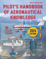 Pilot's Handbook of Aeronautical Knowledge (2024) : Faa-H-8083-25c