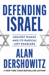 Defending Israel : Against Hamas and Its Radical Left Enablers