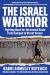 Israel Warrior : Fighting Back for the Jewish State from Campus to Street Corner