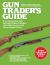 Gun Trader's Guide, Forty-Sixth Edition : A Comprehensive, Fully Illustrated Guide to Modern Collectible Firearms with Current Market Values