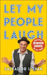 Let My People Laugh : Greatest Jewish Jokes of All Time!