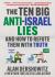 The Ten Big Anti-Israel Lies : And How to Refute Them with Truth