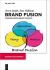 Brand Fusion : Purpose-Driven Brand Strategy