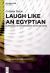 Laugh Like an Egyptian : Humour in the Contemporary Egyptian Novel