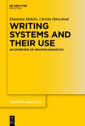 Writing Systems and Their Use : An Overview of Grapholinguistics