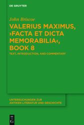 Valerius Maximus, ›Facta et Dicta Memorabilia‹, Book 8 : Text, Introduction, and Commentary