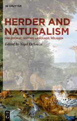 Herder and Naturalism : Philosophy, History, Language, Religion