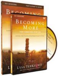 Becoming More Than a Good Bible Study Girl Participant's Guide with DVD : Living the Faith after Bible Class Is Over